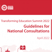 Transforming Education Summit 2022 Lignes directrices pour les consultations nationales