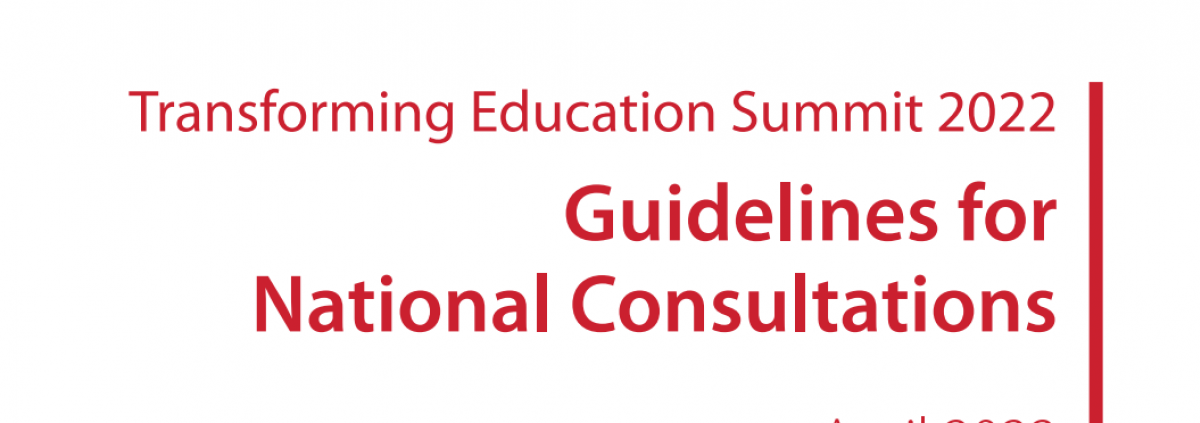 Transformando la Educación Cumbre 2022 Directrices para consultas nacionales